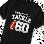 50誕生日50年カップル記念日に取り組む Tシャツ<br><div class="desc">このおもしろいサッカーの誕生日デザインは、50歳を変える50歳の誕生日サッカーのテーマの誕生日パーティに最適で祝す。50周年素晴らしを共に迎え結婚たカップルの50周年のパーティーも祝対象としている。機能"Ready To Tack 50"サッカーのグラフィックと引用文。サッカーが大好きな人に最適！</div>