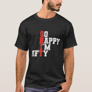 50誕生日-50歳で幸せ Tシャツ