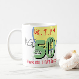 50誕生日~50歳。WTF?その原因 コーヒーマグカップ