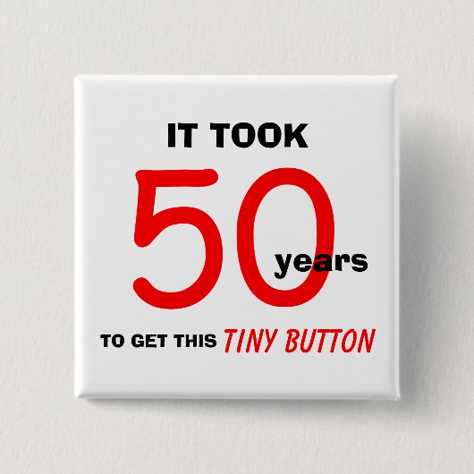 50誕生日Gagギフトボタン – おもしろい 缶バッジ (正面)