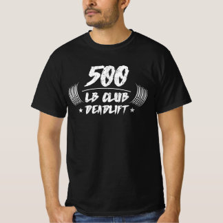 500ポンドクラブデッドリフト Tシャツ
