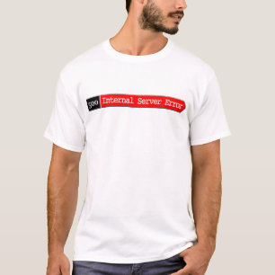 500 -内部サーバエラー Tシャツ