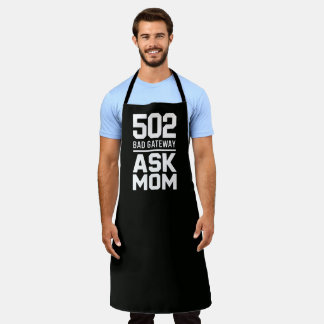 502 Bad Gateway Ask Mom Funny BBQ Cooking エプロン
