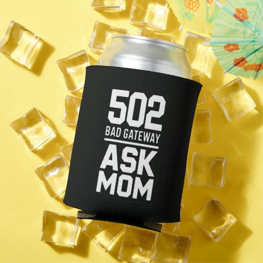 502 Bad Gateway Ask Mom Tech Drink 缶クーラー (インサイチュ 夏)