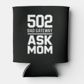 502 Bad Gateway Ask Mom Tech Drink 缶クーラー (正面)