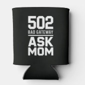 502 Bad Gateway Ask Mom Tech Drink 缶クーラー (裏面)