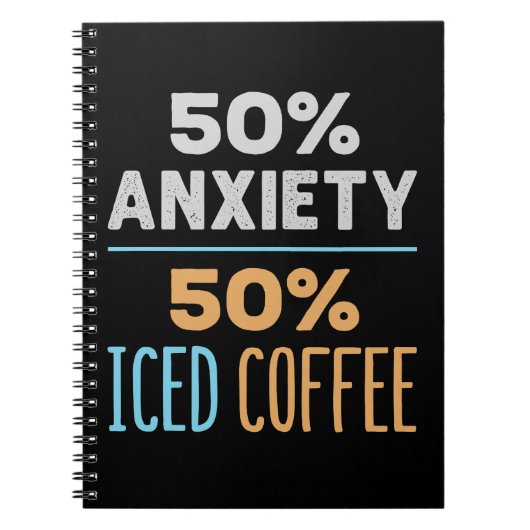 50% 不安 50% アイスコーヒー ノートブック (正面)