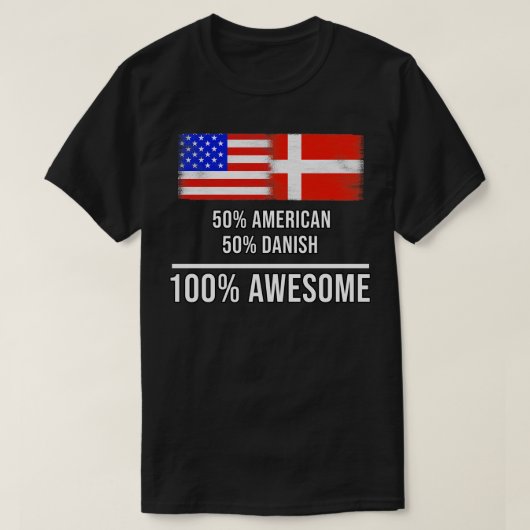 50 American 50 Danish 100 素晴らし Gift for Danish Tシャツ (デザイン正面)