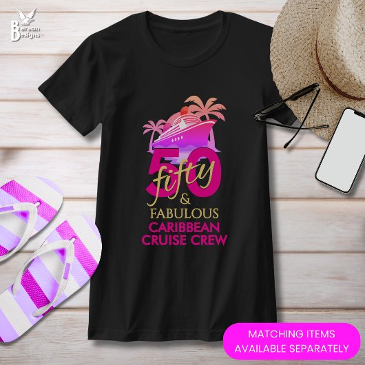 50 and Fabulous 50th Birthday Custom Cruise Crew Tシャツ