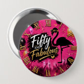 50 and fabulous,  50th birthday pink flamingo 缶バッジ (正面&裏面)
