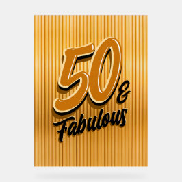 50 and Fabulous Acrylic Sign アクリルサイン