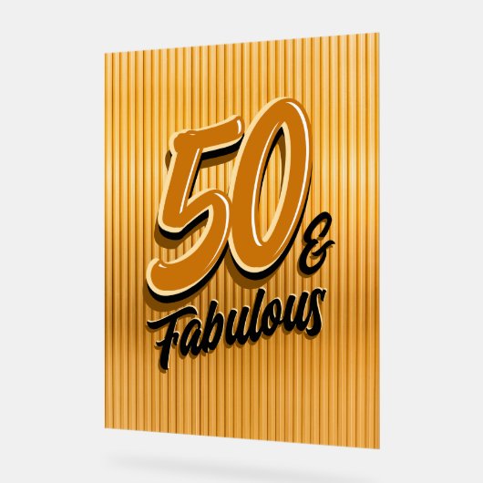 50 and Fabulous Acrylic Sign アクリルサイン (傾斜)