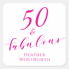 50 and Fabulous Fiftieth Birthday Hot Pink Script スクエアシール