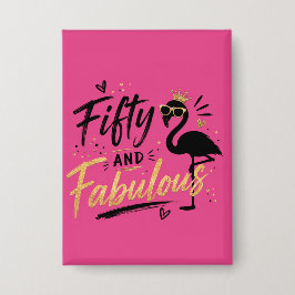 50 and fabulous pink flamingo 50th birthday 缶バッジ