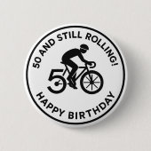 50 and Still Rolling Cyclist Birthday Cycling Gift 缶バッジ (正面)