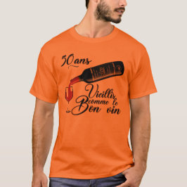 50 ans anniversaire vieillis bon vin humour alcool tシャツ
