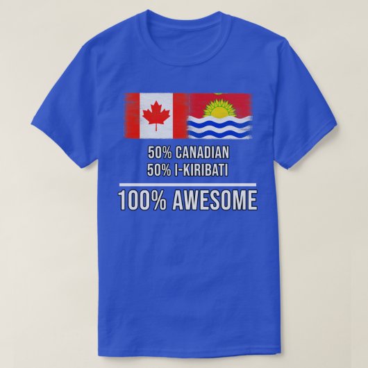 50 Canadian 50 IKiribati 100 素晴らし Gift for IKir Tシャツ (デザイン正面)