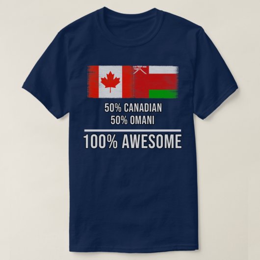 50 Canadian 50 Omani 100 素晴らし Gift for Omani He Tシャツ (デザイン正面)