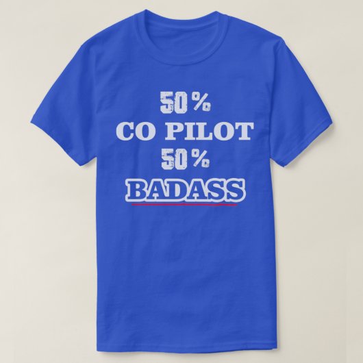 50 Co Pilot 50 Badass  Tシャツ (デザイン正面)
