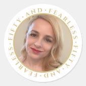 50 & Fearlessエレガント金ゴールドカスタムフォト誕生日 ラウンドシール (正面)