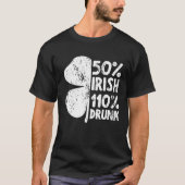 50 Irish 110 Drunk Shamrock St Patrick s Day Beer Tシャツ (正面)