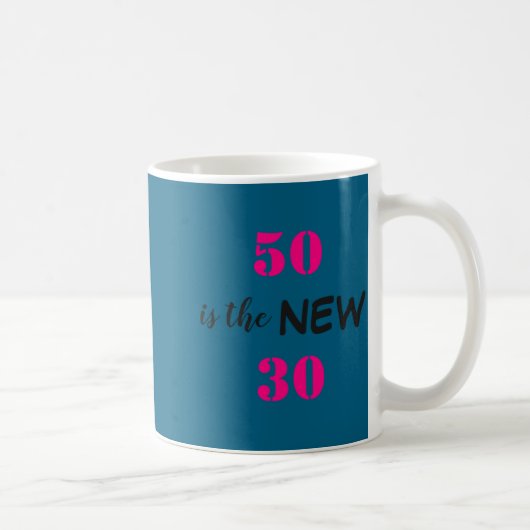 50 Is The New 30 Birthday  コーヒーマグカップ (右)