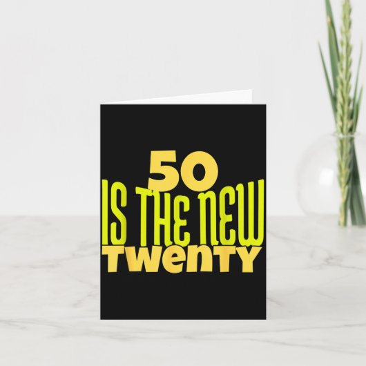 50 Is The New Twenty Funny 50th Birthday 50 Years  カード (正面)