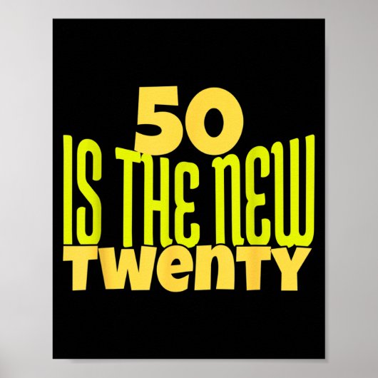50 Is The New Twenty Funny 50th Birthday 50 Years ポスター (正面)