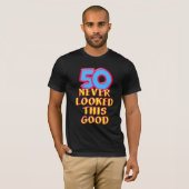50 Never Look at this Good T-Shirt Tシャツ (正面フル)