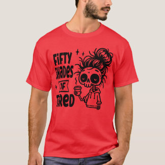 50 Shades o funny Tシャツ