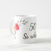 50 So What 水彩 赤いバラの花 誕生日 コーヒーマグカップ (正面左)
