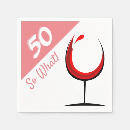 50 So What Red Wine Glass 50th Birthdayパーティー スタンダードカクテルナプキン (正面)