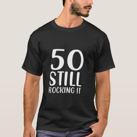 50 Still Rocking It 50th Birthday Party Celbra Tシャツ (正面)