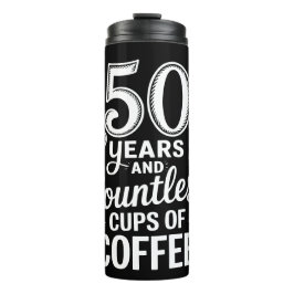 50 Years and Countless Cups of Coffee  タンブラー