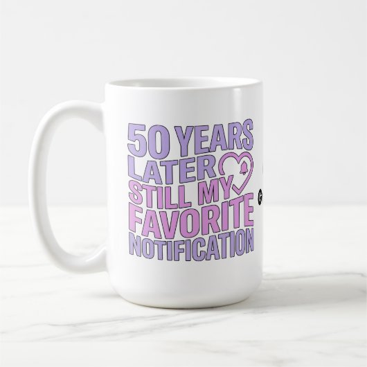 50 Years Later Still My Favorite Notification  コーヒーマグカップ (左)