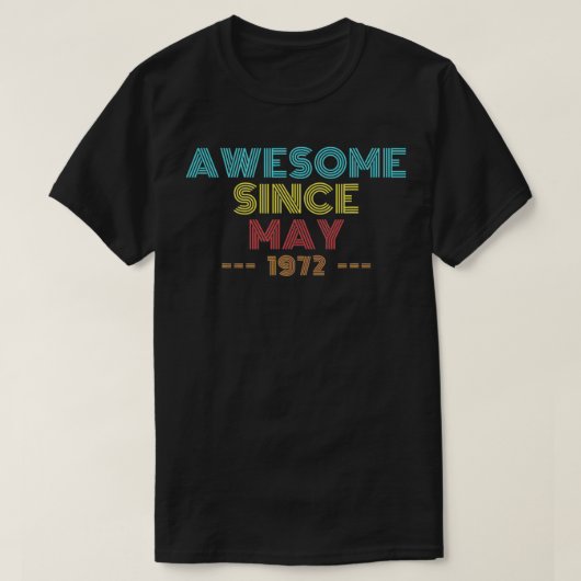 50 Years Old Awesome Since May 1972 50th Birthday  Tシャツ (デザイン正面)