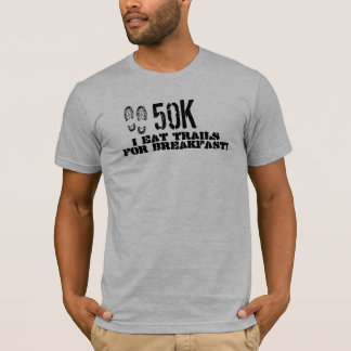 50K Iは朝食のための道を食べます Tシャツ