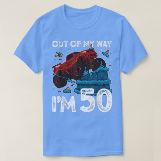 50th Birthday Boy Monster Truck Out Of My Way I'm Tシャツ (デザイン正面)