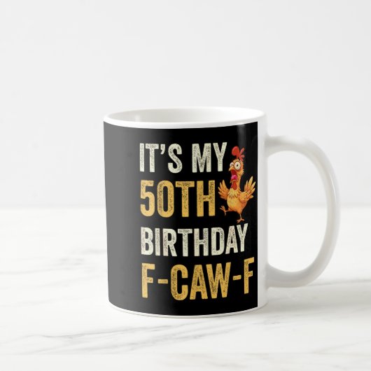 50th Birthday Funny F-caw-f Chicken Rooster Crow F コーヒーマグカップ (右)