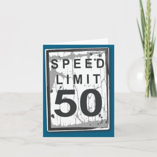 50th Birthday Funny Ngy Speed Limit Sign  カード (正面)