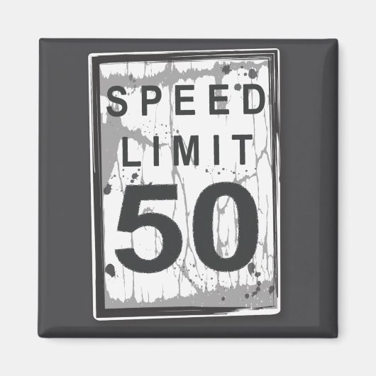 50th Birthday Funny Ngy Speed Limit Sign マグネット (正面)