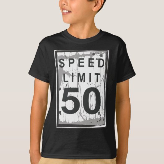50th Birthday Funny Ngy Speed Limit Sign  Tシャツ (正面)