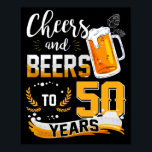 50th Birthday Party Cheers And Beers To 50 Years ポスター<br><div class="desc">Awesome tee Ideas People who born in 1972 Retro Vintage Classic Old School 50th Awesome tee Ideas for Men Women. 50 years old awesome vintage birthday. Complete happy birthday decorations .Your birthday party will be funny, awesome, epic & legendary. This funny drinking shirt makes a great tee for a sassy...</div>