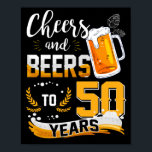 50th Birthday Party Cheers And Beers To 50 Years ポスター<br><div class="desc">Awesome tee Ideas People who born in 1972 Retro Vintage Classic Old School 50th Awesome tee Ideas for Men Women. 50 years old awesome vintage birthday. Complete happy birthday decorations .Your birthday party will be funny, awesome, epic & legendary. This funny drinking shirt makes a great tee for a sassy...</div>