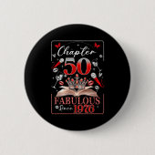 50th Birthday Queen Chapter 50 Fabulous Since 1976 缶バッジ (正面)