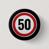 50th Birthday Speed Limit Sign - ANY AGE 缶バッジ (正面)