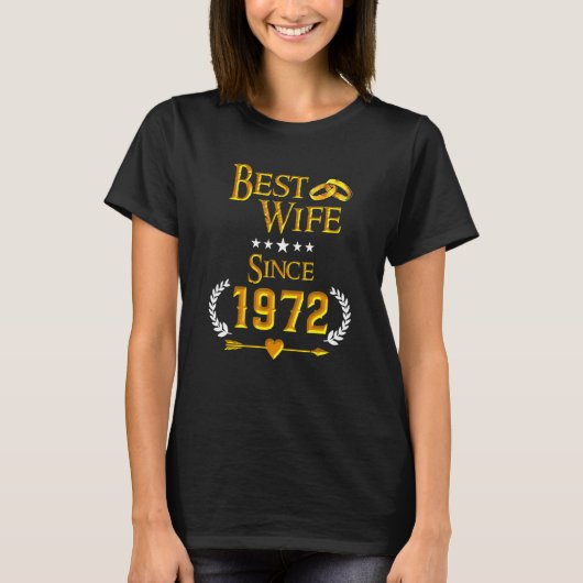 50th Wedding Anniversary Best Wife Since 1972 Tシャツ (正面)
