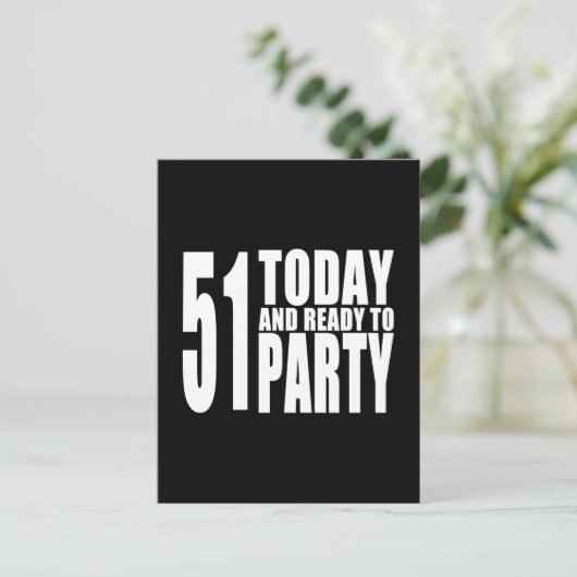 51おもしろい番目の誕生日: 51今日とパーティー準備完了 インビテーションポストカード (スタンド正面)