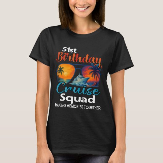 51歳の誕生日クルーズ同窓会 友達と家族のバケーション Tシャツ (正面)