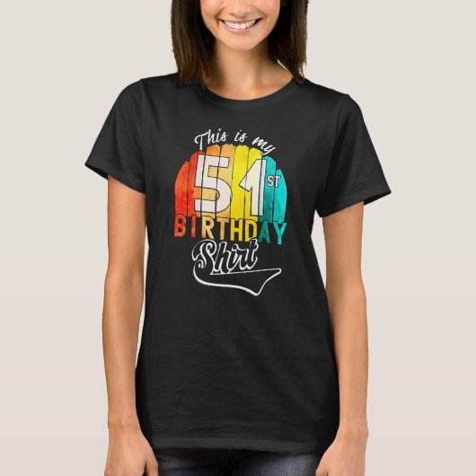 51歳の誕生日パーティーこれは私の51歳の誕生日である Tシャツ (正面)